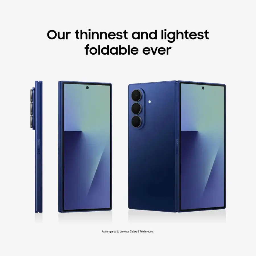 Our thinnest and lightest foldable ever. As compared to previous Galaxy Z Fold models.